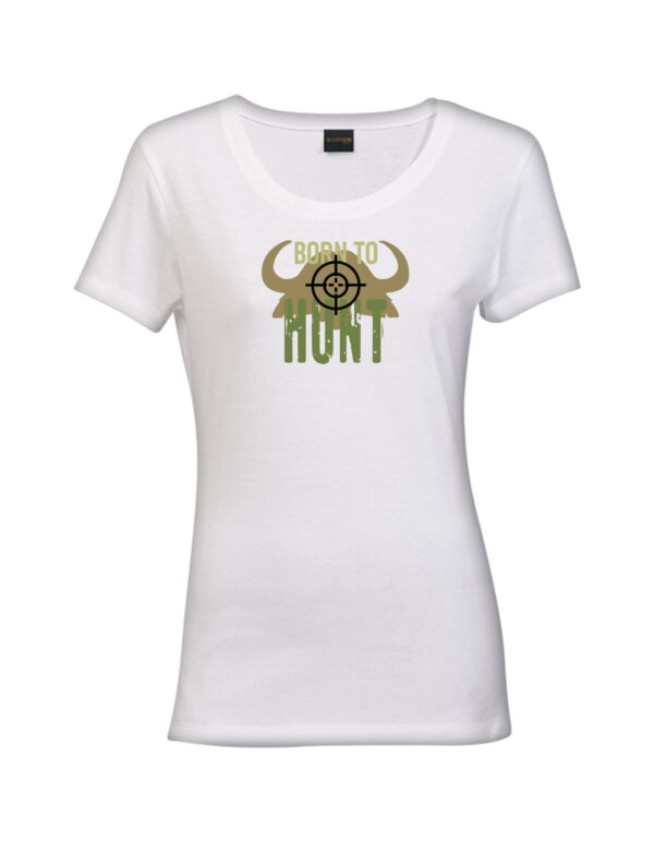 Born to hunt Ladies Collection 2